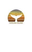 Catalina Island: California Notebook With Lined College Ruled Paper For Work, Home Or School For Whale Watching Fans. Stylish Retro Sunset Whale Tail Travel Journal 