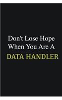 Don't lose hope when you are a Data handler: Writing careers journals and notebook. A way towards enhancement