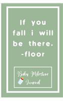 If you fall i will be there. -floor