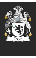 Trout: Trout Coat of Arms and Family Crest Notebook Journal (6 x 9 - 100 pages)