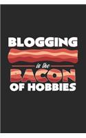 Blogging is the bacon of hobbies