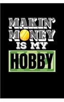 Makin' Money Is My Hobby