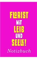 Florist Mit Leib Und Seele Notizbuch