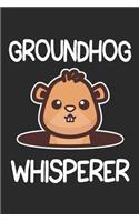 Groundhog Whisperer