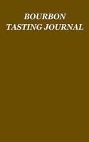 Bourbon Tasting Journal: Whiskey Tasting Logbook, Rating, Flavour Wheel & Colour Slider to Write on - Whisky Connoisseur Handbook - Perfect Gift & Good Present, 100 Page Jou