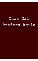 This Gal Prefers Agile: Blank Lined Journal