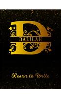 Dalilah Learn To Write: Personalized Letter D First Name Handwriting Primary Composition Practice Paper Gold Glittery Effect Notebook Cover Dashed Midline Workbook for Kind
