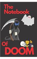 The Notebook Of Doom: Dark Creepy Notebook/Journal with great frightening cover. If You like monster composition notebooks, here is something for you. (110 Pages, Blank, (20 School Notebook)