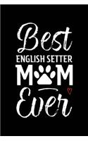 Best English Setter Mom Ever