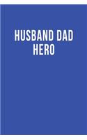 Husband Dad Hero: Blank Lined Journal
