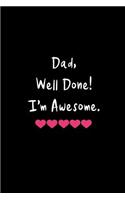 Dad Well Done!