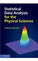 Statistical Data Analysis for the Physical Sciences