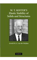 W. T. Koiter’s Elastic Stability of Solids and Structures