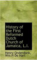 History of the First Reformed Dutch Church of Jamaica, L.I.