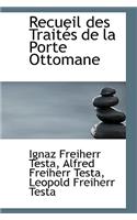 Recueil Des Trait?'s de La Porte Ottomane