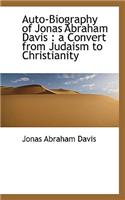Auto-Biography of Jonas Abraham Davis