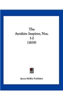 The Ayrshire Inspirer, Nos. 1-2 (1839)