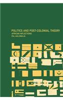 Politics and Post-Colonial Theory
