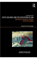 State Violence and the Execution of Law