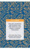 Online Learning Networks for Pre-Service and Early Career Teachers