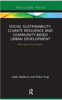 Social Sustainability, Climate Resilience and Community-Based Urban Development