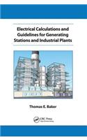 Electrical Calculations and Guidelines for Generating Station and Industrial Plants