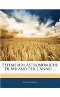 Effemeridi Astronomiche Di Milano Per l'Anno ...