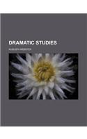 Dramatic Studies