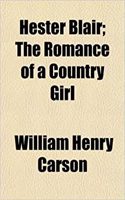 Hester Blair; The Romance of a Country Girl