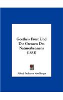 Goethe's Faust Und Die Grenzen Des Naturerkennens (1883)