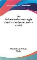 Die Einkommenbesteuerung in Den Verschiedenen Landern (1902)