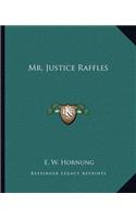 Mr. Justice Raffles