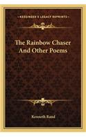The Rainbow Chaser and Other Poems