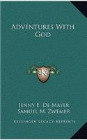 Adventures With God