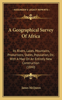 A Geographical Survey Of Africa