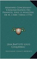 Memoires Concernant L'Administration Des Finances, Sous Le Ministere De M. L'Abbe Terrai (1776)