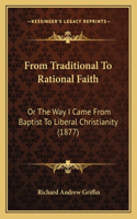 From Traditional To Rational Faith