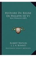 Histoire Du Regne De Philippe III V1