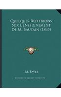 Quelques Reflexions Sur L'Enseignement De M. Bautain (1835)