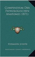 Compendium Der Pathologischen Anatomie (1871)