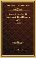 Zosimi Comitis Et Exadvocati Fisci Historia Nova (1887)