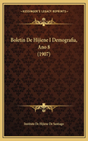 Boletín De Hijiene I Demografia, Ano 8 (1907): (Spanish)