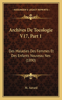 Archives De Tocologie V17, Part 1