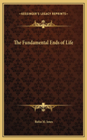 Fundamental Ends of Life