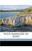 Wild Warriors of Koi
