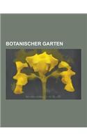 Botanischer Garten: Liste Botanischer Garten, Botanischer Garten Der Stadt Linz, Nationaler Botanischer Garten Kiew, National Botanic Gard