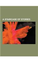 A Staircase of Stories