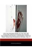 Off the Record Guide to the Top 100 Thrilling Movies in American Cinema Including King Kong, Chinatown, Vertigo, High Noon and Numerous Others, Vol. II: (English)