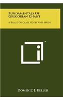 Fundamentals of Gregorian Chant