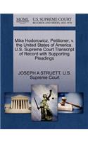 Mike Hodorowicz, Petitioner, V. the United States of America. U.S. Supreme Court Transcript of Record with Supporting Pleadings
